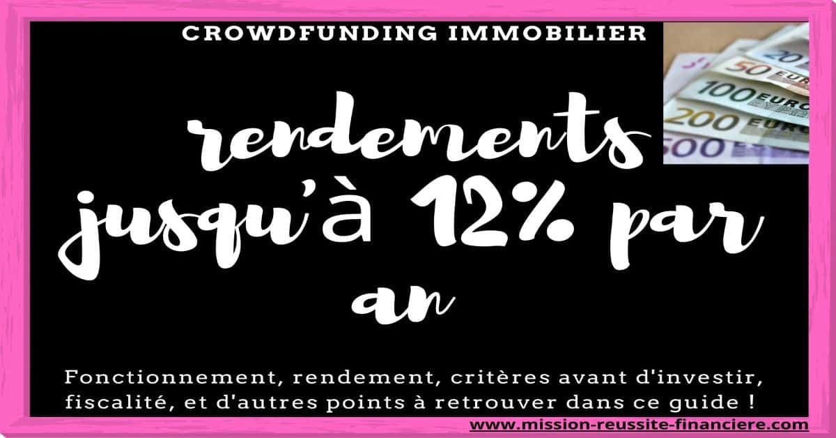 Crowdfunding immobilier guide rendement 12%