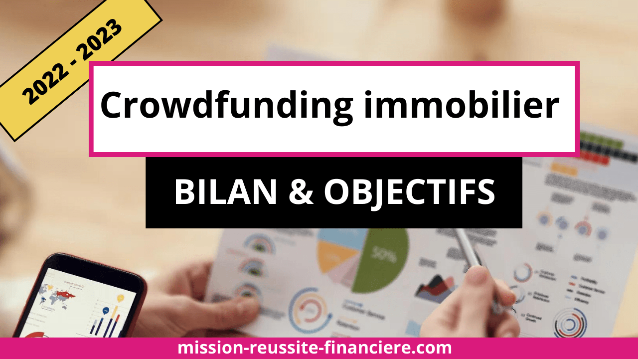 Bilan crowdfunding immobilier 2022 et objectifs 2023