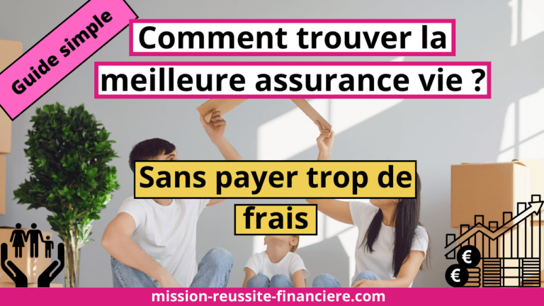 Meilleure assurance vie - comment trouver la meilleur assurance vie